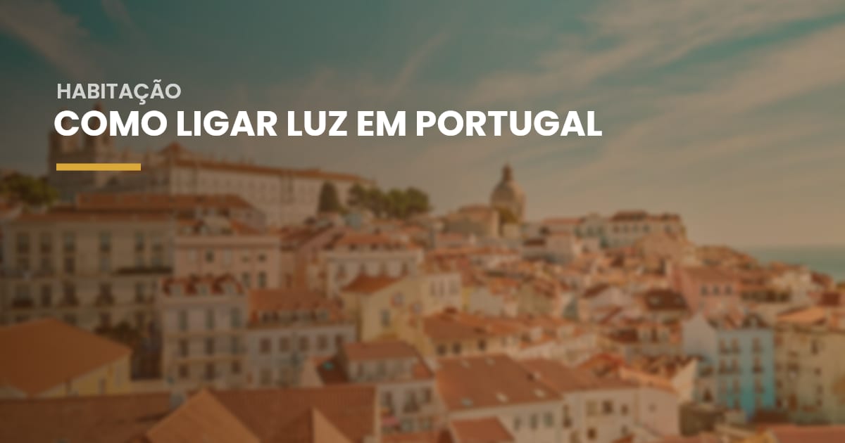Como ligar luz, água e gás em Portugal ao alugar casa